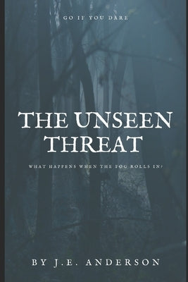 The Unseen Threat by Anderson, Jon