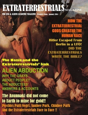 Extraterrestrials Magazine Economy Edition. January 2014 Issue by De Lafayette, Maximillien