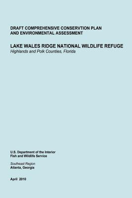 Lake Wales Ridge National Wildlife Refgue Highlands and Polk Counties, Florida by U. S. Department of the Interior