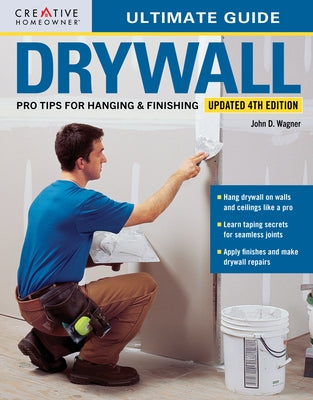 Ultimate Guide: Drywall, 4th Edition by Wagner, John D.