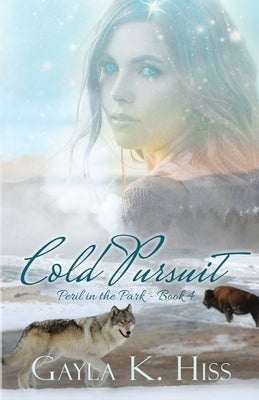 Cold Pursuit by Hiss, Gayla K.