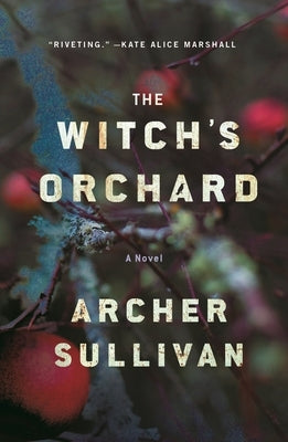 The Witch's Orchard by Sullivan, Archer