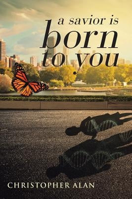 A savior is born to you by Alan, Christopher