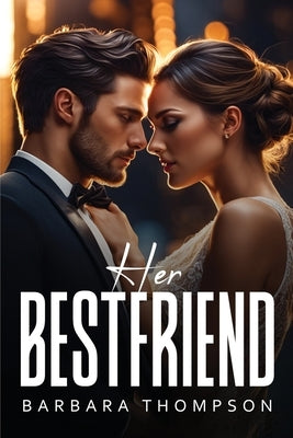 Her Bestfriend by Thompson, Barbara