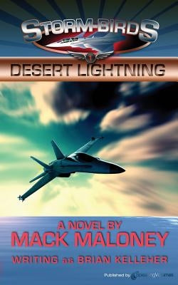Desert Lightning: Storm Birds by Maloney, Mack