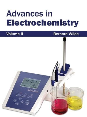 Advances in Electrochemistry: Volume II by Wilde, Bernard