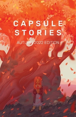 Capsule Stories Autumn 2022 Edition: Falling Leaves by Vonkampen, Carolina