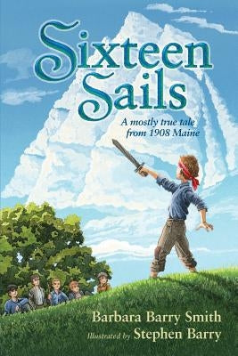 Sixteen Sails by Smith, Barbara Barry