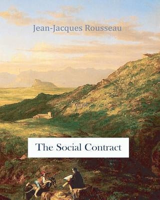 The Social Contract by Rousseau, Jean-Jacques