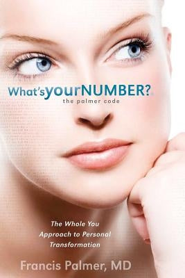 What's Your Number... The Palmer Code by Palmer M. D., Francis