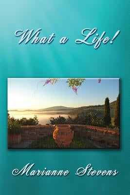 What a Life! by Stevens, Marianne