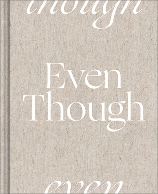 Even Though by Clark, M. H.