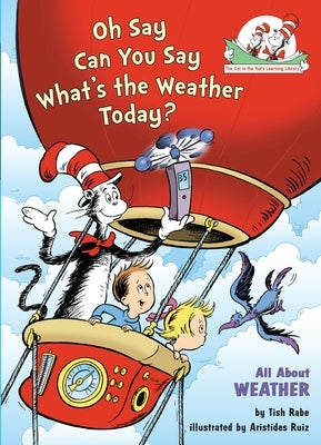 Oh Say Can You Say Whats the Weather Today by Rabe, Tish