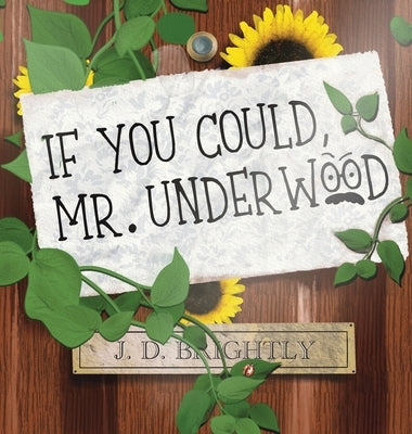 If You Could, Mr. Underwood by Brightly, J. D.