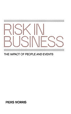 Risk in Business by Morris, Piers