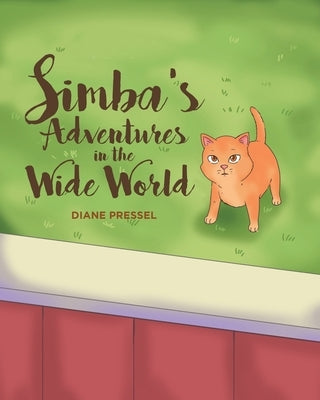 Simba's Adventures in the Wide World by Pressel, Diane