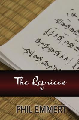The Reprieve by Emmert, Phil