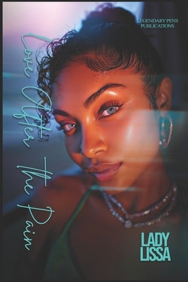 Love After the Pain: Standalone by Lissa, Lady