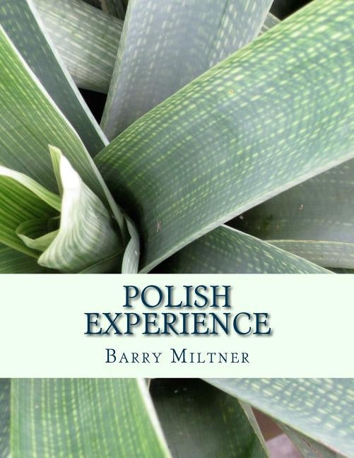 Polish Experience by Miltner, Barry
