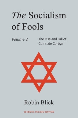 Socialism of Fools Vol 2: Revised 7th Edition by Blick, Robin