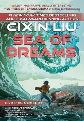 Sea of Dreams: Cixin Liu Graphic Novels #1 by Liu, Cixin