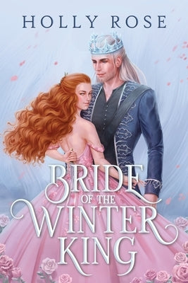 Bride of the Winter King by Rose, Holly