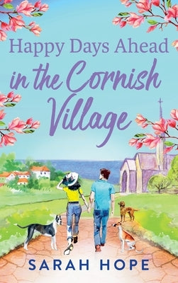 Happy Days Ahead in the Cornish Village by Hope, Sarah
