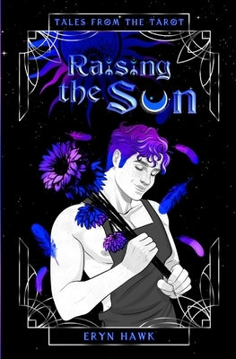 Raising The Sun by Hawk, Eryn