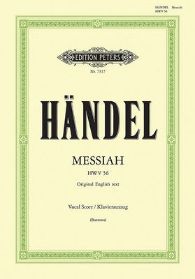 Messiah Hwv 56 (Vocal Score): Oratorio for Satb Soli, Choir and Orchestra (Original English Text), Urtext by Handel, George Frideric