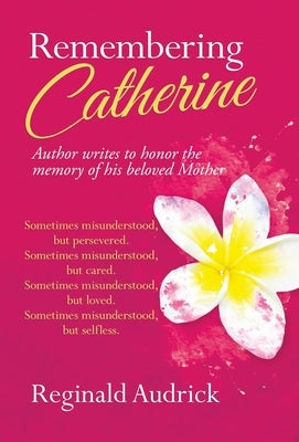 Remembering Catherine by Audrick, Reginald