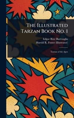 The Illustrated Tarzan Book No. 1 by Burroughs, Edgar Rice