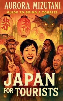 Japan for Tourist by Mizutani, Aurora