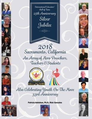 International Educators' Hall of Fame 25th Silver Jubilee by Adelekan, Patricia