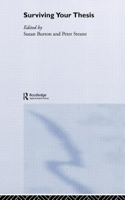 Surviving Your Thesis by Burton, Suzan