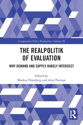 The Realpolitik of Evaluation: Why Demand and Supply Rarely Intersect by Palenberg, Markus