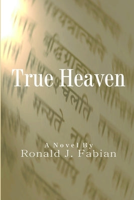 True Heaven by Fabian, Ronald J.