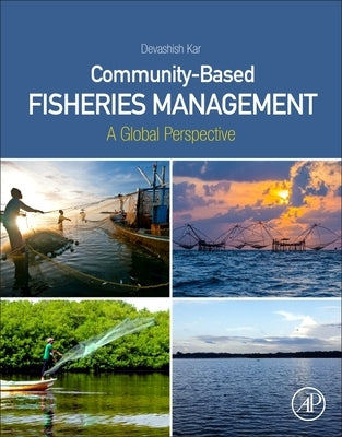 Community-Based Fisheries Management: A Global Perspective by Kar, Devashish