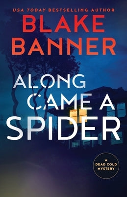 Along Came A Spider by Banner, Blake