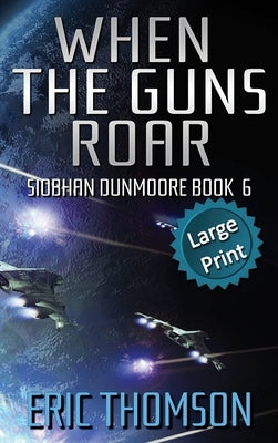 When the Guns Roar by Thomson, Eric