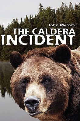 The Caldera Incident by Mecom, John