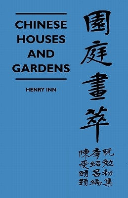 Chinese Houses And Gardens by Inn, Henry