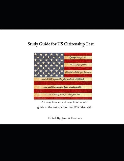 Study Guide: United States States Citizenship Test by Corcoran, Jane