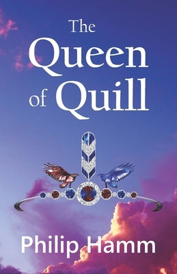 The Queen of Quill by Hamm, Philip