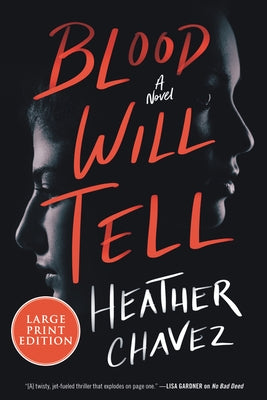Blood Will Tell by Chavez, Heather