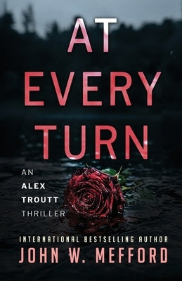 At Every Turn by Mefford, John W.