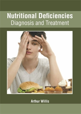 Nutritional Deficiencies: Diagnosis and Treatment by Willis, Arthur