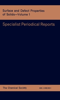 Surface and Defect Properties of Solids: Volume 1 by Roberts, M. W.