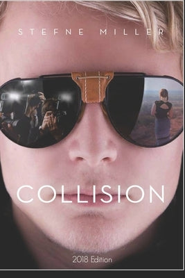 Collision (2018 Edition) by Miller, Stefne