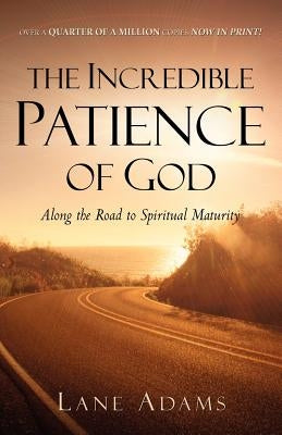 The Incredible Patience of God by Adams, Lane