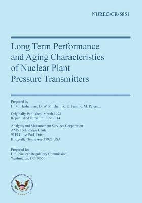 Long Term Performance & Aging Characteristics of Nuclear Plant Pressure Transmitters by Mitchell, D. W.